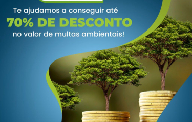 Te ajudamos a conseguir até 70% de desconto no valor de multas ambientais!