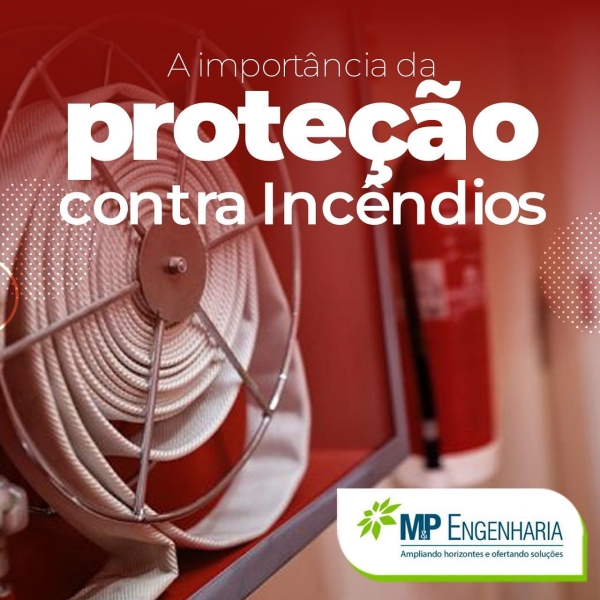 A import&acirc;ncia da prote&ccedil;&atilde;o contra inc&ecirc;ndios