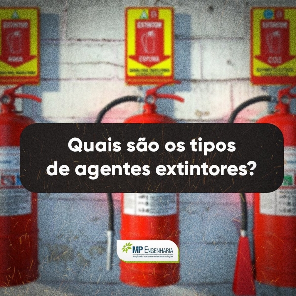 Quais s&atilde;o os tipos de agentes extintores?