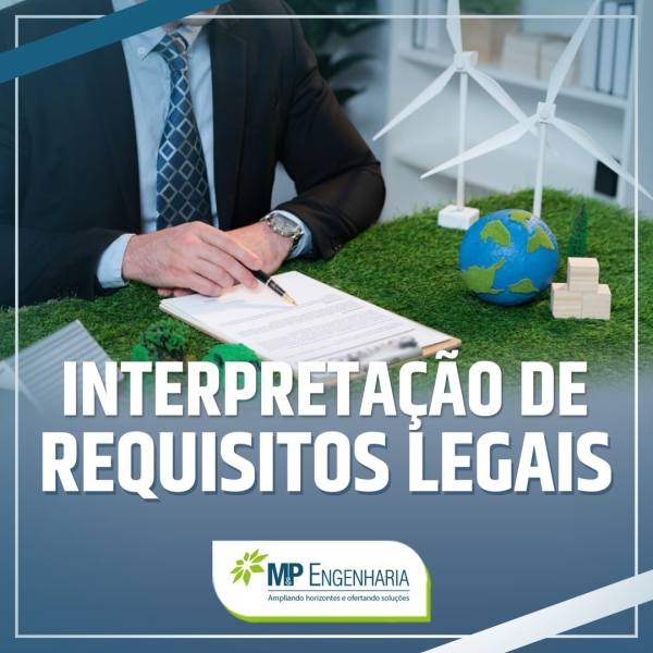 Interpreta&ccedil;&atilde;o de Requisitos Legais &eacute; com a M&amp;P Engenharia!